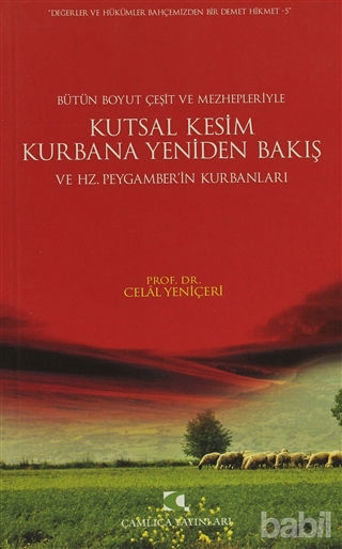 Picture of Kutsal Kesim Kurbana Yeniden Bakış ve Hz. Peygamber’in Kurbanları