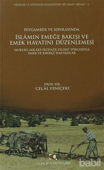 Picture of Peygamber ve Sonrasında İslam’ın Emeğe Bakışı ve Emek Hayatını Düzenlemesi