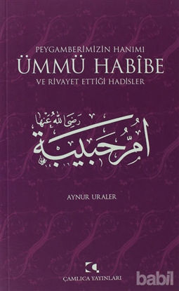 Picture of Peygamberimizin Hanımı Ümmü Habibe ve Rivayet Ettiği Hadisler
