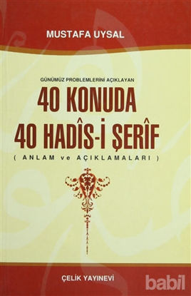 Picture of Günümüz Problemlerini Açıklayan 40 Konuda 40 Hadis-i Şerif