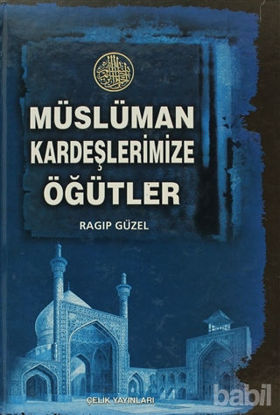Picture of Müslüman Kardeşlerimize Öğütler