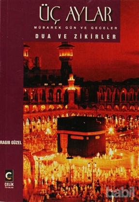 Picture of Üç Aylar Mübarek Gün ve Geceler Dua ve Zikirler