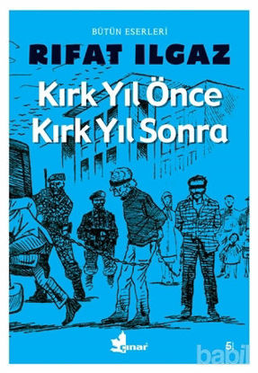 Picture of Kırk Yıl Önce Kırk Yıl Sonra