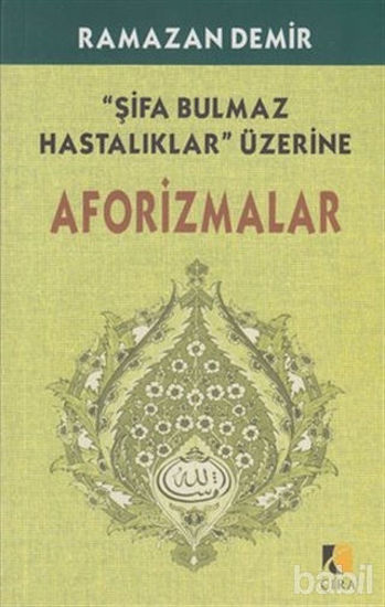 Picture of Şifa Bulmaz Hastalıklar Üzerine Aforizmalar