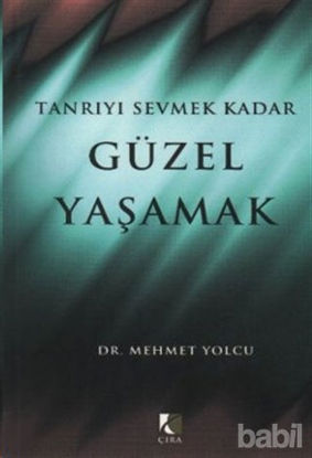 Picture of Tanrıyı Sevmek Kadar Güzel Yaşamak