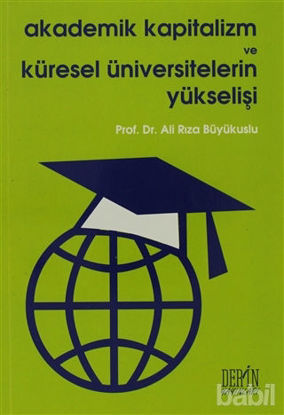 Picture of Akademik Kapitalizm ve Küresel Üniversitelerin Yükselişi