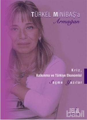 Picture of Kriz, Kalkınma ve Türkiye Ekonomisi - Türkel Minibaş’a Armağan