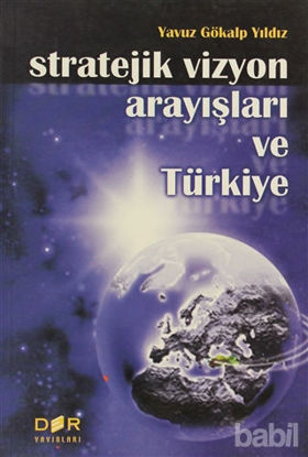 Picture of Stratejik Vizyon Arayışları ve Türkiye