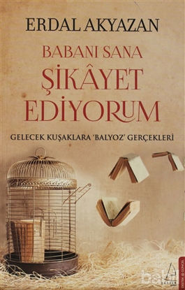 Picture of Babanı Sana Şikayet Ediyorum