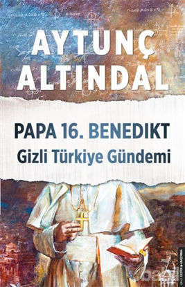 Picture of Papa 16. Benedikt Gizli Türkiye Gündemi