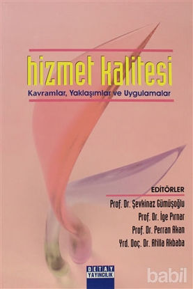 Picture of Hizmet Kalitesi Kavramlar, Yaklaşımlar ve Uygulamalar