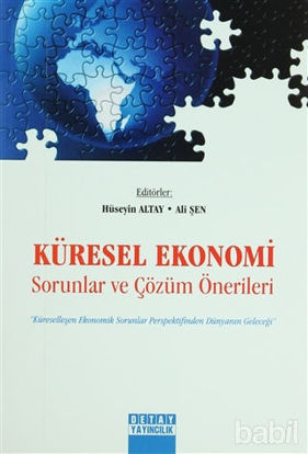 Picture of Küresel Ekonomi / Sorunlar ve Çözüm Önerileri
