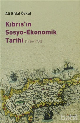 Picture of Kıbrıs’ın Sosyo-Ekonomik Tarihi (1726-1750)