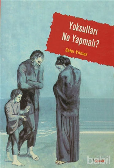 Picture of Yoksulları Ne Yapmalı?