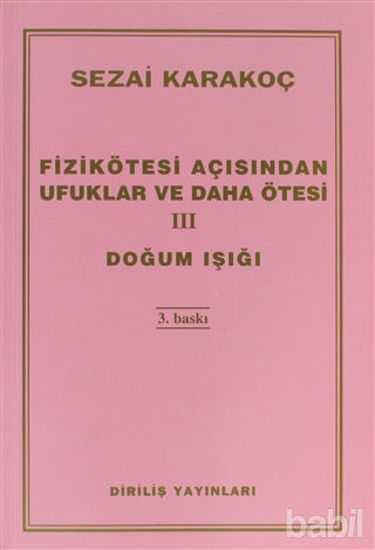 Picture of Fizikötesi Açısından Ufuklar ve Daha Ötesi 3: Doğum Işığı