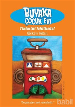 Picture of Buyaka Çocuk Evi 1 - Tinimini Tehlikede