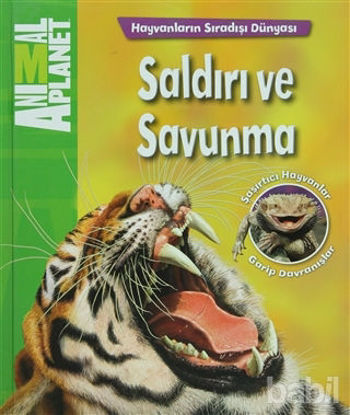 Picture of Hayvanların Sıradışı Dünyası: Saldırı ve Savunma