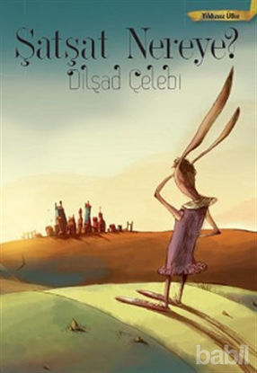 Picture of Şatşat Nereye - Yıldızsız Ülke