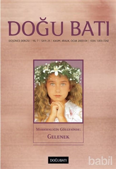 Picture of Doğu Batı Düşünce Dergisi Sayı: 25 Modernliğin Gölgesinde: Gelenek