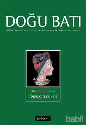 Picture of Doğu Batı Düşünce Dergisi Sayı: 30 Dün Bugün Yarın İdeolojiler 3