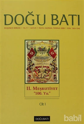 Picture of Doğu Batı Düşünce Dergisi Sayı: 45 2. Meşrutiyet "100. Yıl" Cilt 1