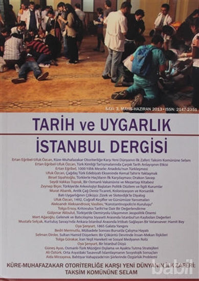 Picture of Tarih ve Uygarlık - İstanbul Dergisi Sayı: 3 Mayıs-Haziran 2013