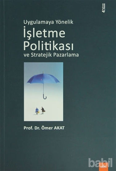 Picture of Uygulamaya Yönelik İşletme Politikası ve Stratejik Pazarlama