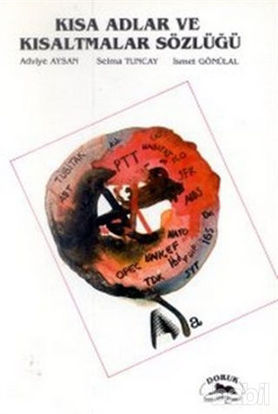 Picture of Kısa Adlar ve Kısaltmalar Sözlüğü