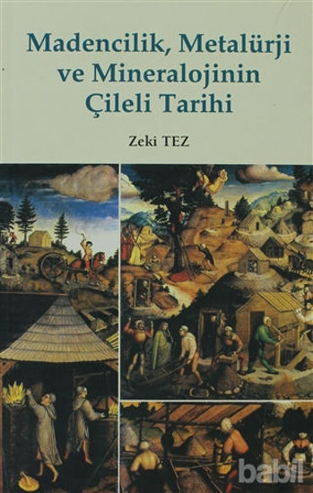 Picture of Madencilik, Metalürji ve Mineralojinin Çileli Tarihi