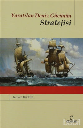 Picture of Yaratılan Deniz Gücünün Stratejisi