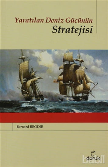 Picture of Yaratılan Deniz Gücünün Stratejisi