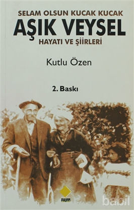 Picture of Aşık Veysel Selam Olsun Kucak Kucak ...