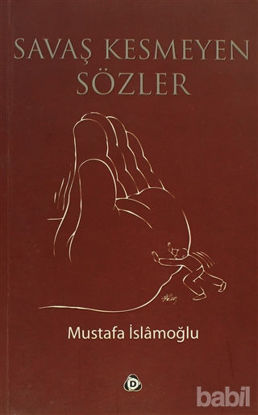Picture of Savaş Kesmeyen Sözler