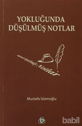 Picture of Yokluğunda Düşülmüş Notlar