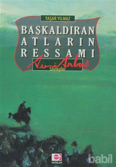 Picture of Başkaldıran Atların Ressamı Avni Arbaş