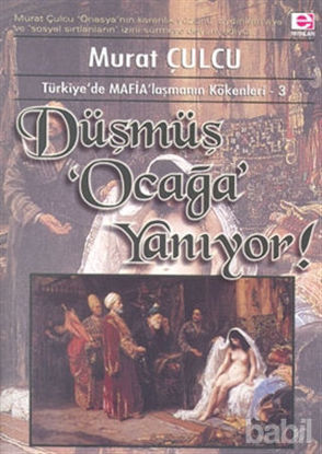Picture of Düşmüş Ocağa Yanıyor