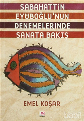 Picture of Sabahattin Eyüboğlu’nun Denemelerinde Sanata Bakış