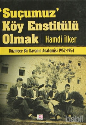 Picture of Suçumuz Köy Enstitülü Olmak