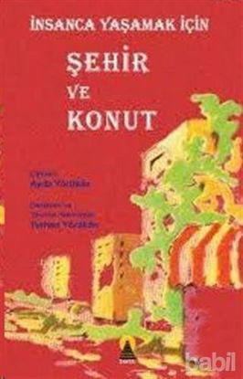 Picture of İnsanca Yaşamak İçin Şehir ve Konut