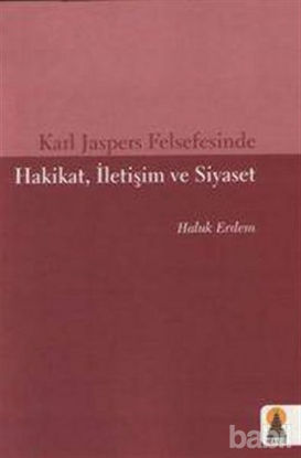 Picture of Karl Jaspers Felsefesinde Hakikat, İletişim ve Siyaset