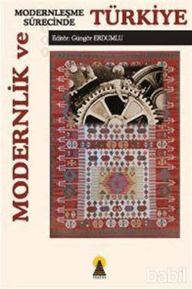 Picture of Modernlik ve Modernleşme Sürecinde Türkiye