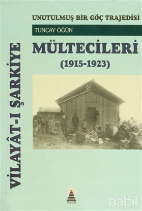 Picture of Vilayat-ı Şarkiye Mültecileri  (1915-1923)