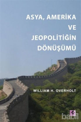 Picture of Asya, Amerika ve Jeopolitiğin Dönüşümü