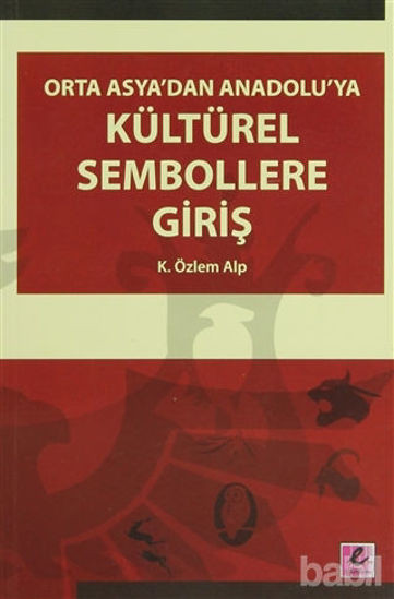Picture of Orta Asya’dan Anadolu’ya Kültürel Sembollere Giriş