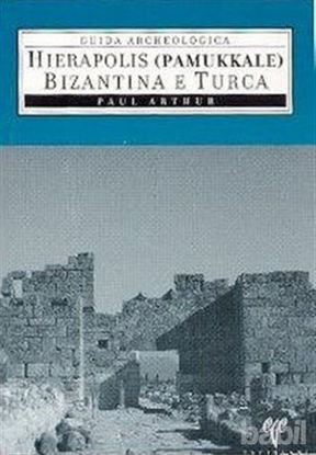 Picture of Hierapolis Pamukkale Bizantina E Turca
