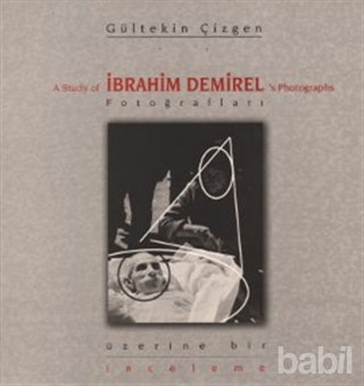 Picture of İbrahim Demirel Fotoğrafları Üzerine Bir İnceleme