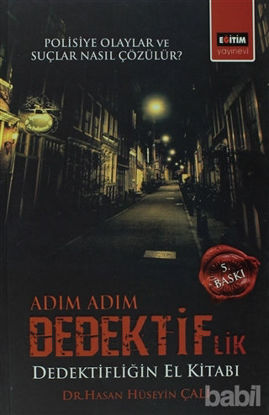 Picture of Adım Adım Dedektiflik - Polisiye Olaylar  Suçlar Nasıl Çözülür?