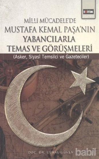 Picture of Milli Mücadele’de Mustafa Kemal Paşa’nın Yabancılarla Temas ve Görüşmeleri