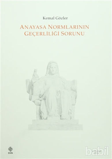 Picture of Anayasa Normlarının Geçerliliği Sorunu
