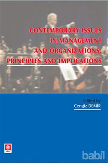 Picture of Contemporary Issues In Management and Organizations: Principles and Implications